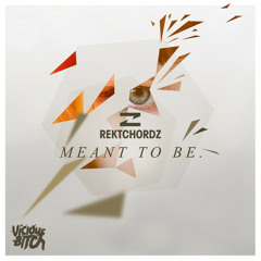 Rektchordz | Meant To Be (Taiki Nulight Remix)