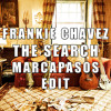 Frankie Chavez - The Search (Marcapasos Edit)