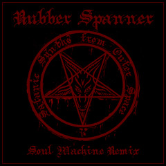Rubber Spanner - Satanic Synths from Outer Space (Soul Machine Remix) - [JET SET TRASH]