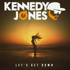 Kennedy Jones - Let's Get Down (Original Mix)