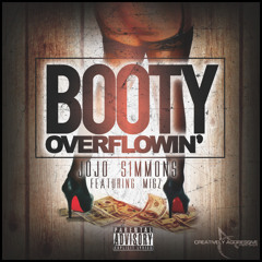 Jojo Simmons Feat Migz "Booty Overflowin"