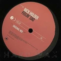 Nick Holder - Feelin' Sad (Main Mix)
