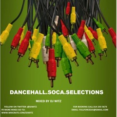 DJ WITZ - DANCEHALL.SOCA.SELECTIONS