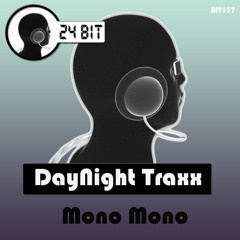DayNight Traxx - MonoMono (Ghost Wire Remix)