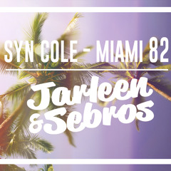 Miami 82 (Jarleen & Sebros Remix)