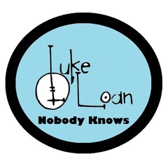 Luke O'Loan Nobody knows