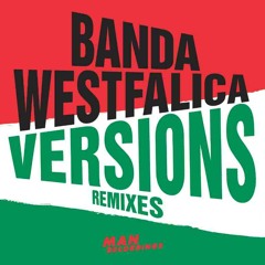 "Banda Westfalica Versions Remixes" Minimix - Out now!