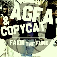 AGFA and Copycat - Fakin' The Funk