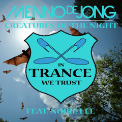 Menno De Jong ft. Noire Lee - Creatures Of The Night (Somna Rmx) *Andy Duguid Revolutionz 007 cut*