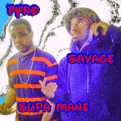 (Supa Man)...Pyro Ft Young Savage.. Prod By Keem