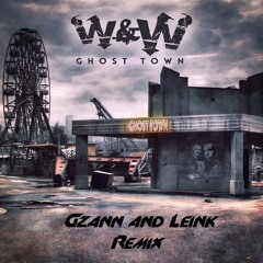 W&W - Ghost Town (Gzann & Leink Bootleg) [FREE DL]