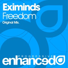 Eximinds - Freedom (Original Mix) [OUT NOW]
