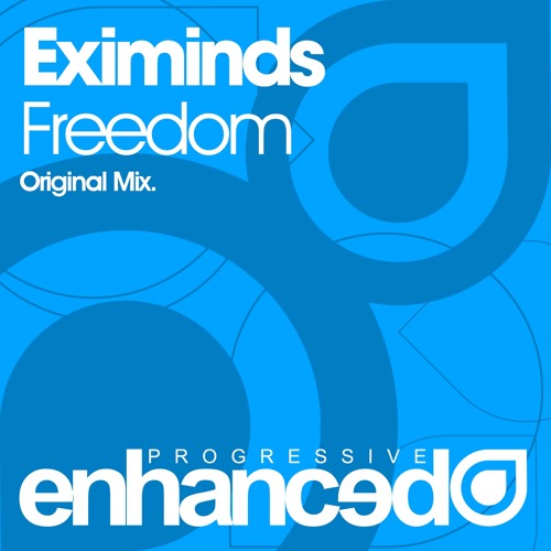 Eximinds - Freedom (Original Mix) [OUT NOW]