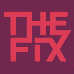THE FIX - 7th March 14