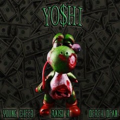 YO$HI | Derek Dean X Raisi K. X Young Cheeb | Prod. Raisi K.