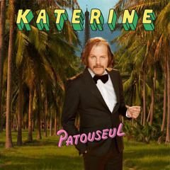 Philippe Katerine - Patouseul  (Remix Benoit de Bonnefamille)