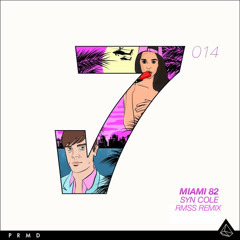 Syn Cole - Miami 82 (RMSS Remix)
