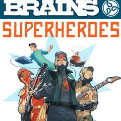 Brains - Superheroes