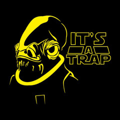 It's a Trap!