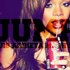 Rihanna Jump (Luis Arrieta Mashup)