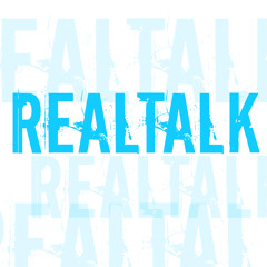 LT - Real Talk
