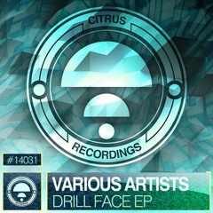 Ugly Face [Citrus] - Drill Face EP