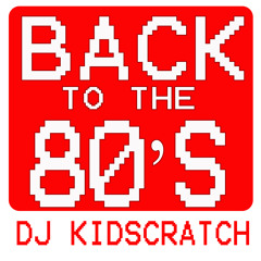 DJKidscratch - Back To The 80's POP & New Wave Mix