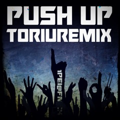 Push Up (TORIUREMIX) / Freestyler