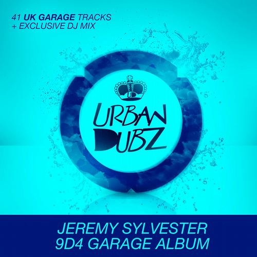 9D4 Garage Album - By Jeremy Sylvester (41 Tracks + Exclusive DJ mix)