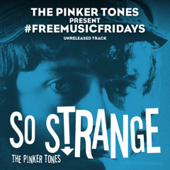 The Pinker Tones - So Strange