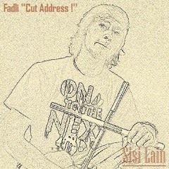 Fadli ''Cut Address!'' - Langkah Bersama