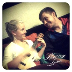 Skinny Love - Kimberley Berry & David Stride