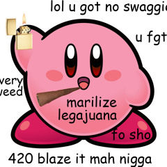 Smoke Kirby Everyday