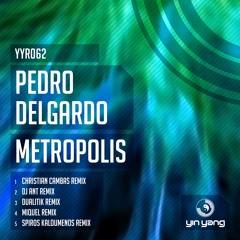YYR062 : Pedro Delgardo - Metropolis (Christian Cambas Remix)
