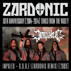 Impaled - G.O.R.E (Zardonic Remix) [2009]