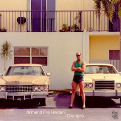 Armand fra Halden - Changes (Original Mix)