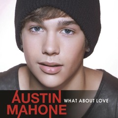 Austin Mahone-what About Love