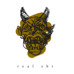 Real Sht