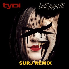 Live this Lie - Tydi, Surj's DnB remix