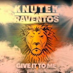 Raventos Vs Knutek - Give it to me