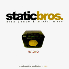Static Bros. Radio - Vol. One - Alex Peace & Mixin Marc
