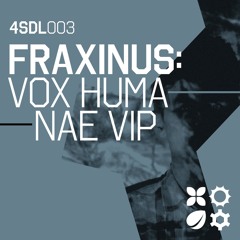 4SDL003: FRAXINUS - VOX HUMANAE VIP