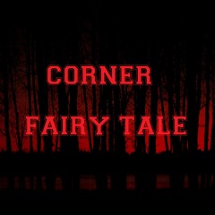 CORNER - FAIRY TALE (ORIGINAL MIX)