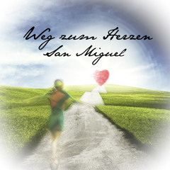 San Miguel - Weg Zum Herzen *PHT018*