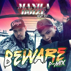 Manila Boize Featuring Emiejain Peña - Beware "P-Mix" 2014 [STEREO EDIT]
