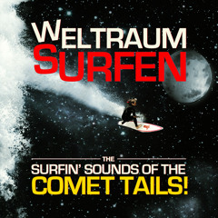 The Comet Tails - Weltraumsurfen