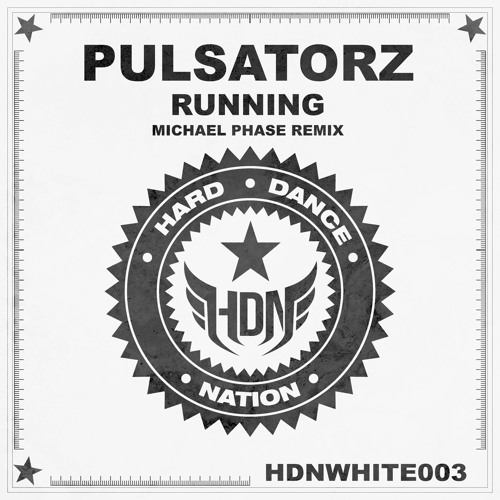 Pulsatorz - Running (Michael Phase Remix) [HDNWHITE003]