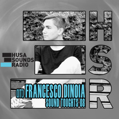 HSR: Sound Thoughts 08: Francesco Dinoia (IT)