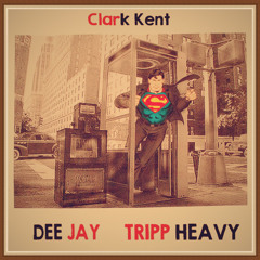 Clark Kent ft TRIPP HEAVY (Produced by Supreme Tracks)
