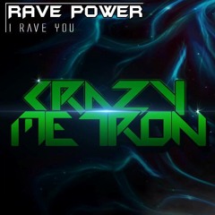 RavePower - Crazy Metron (Original Mix)